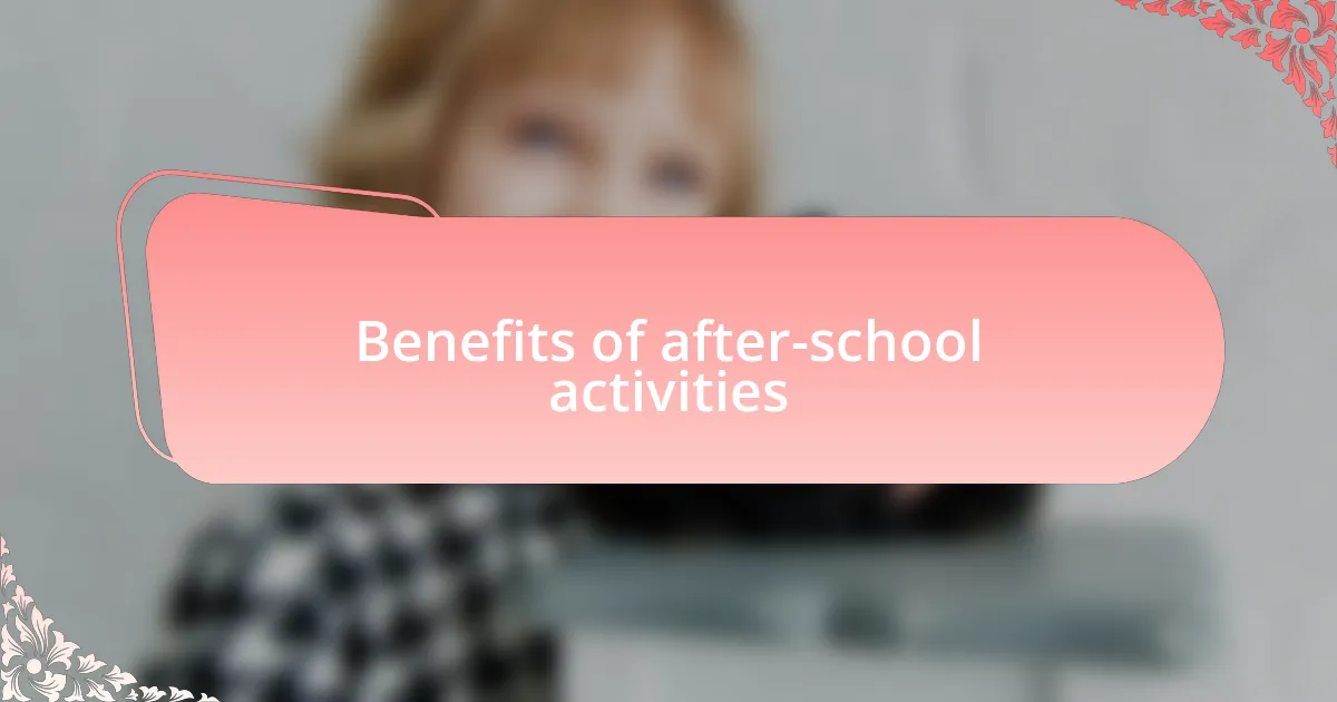 Benefits of after-school activities