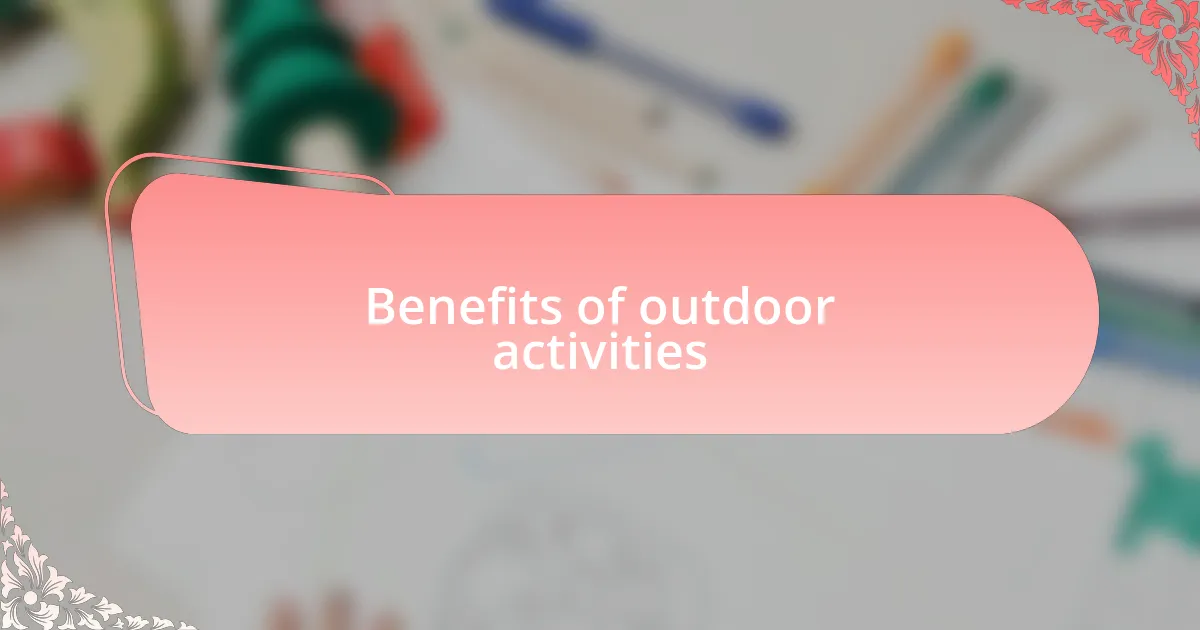 Benefits of outdoor activities