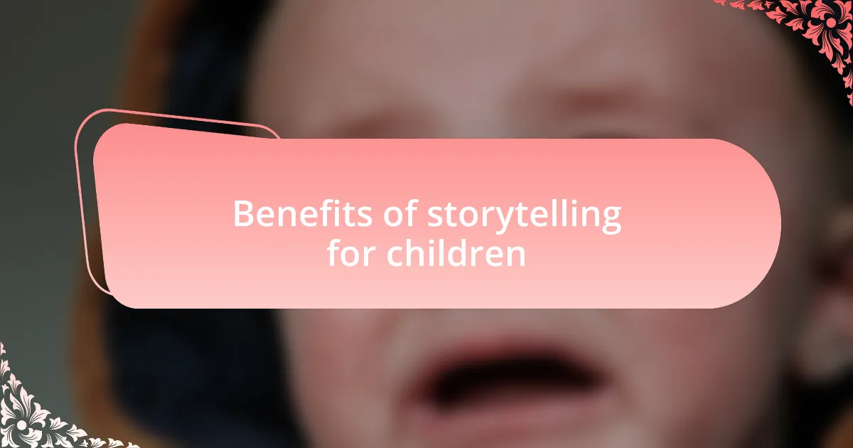 Benefits of storytelling for children