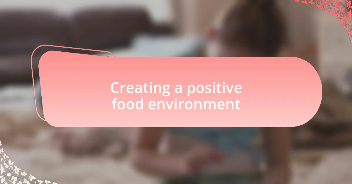 Creating a positive food environment