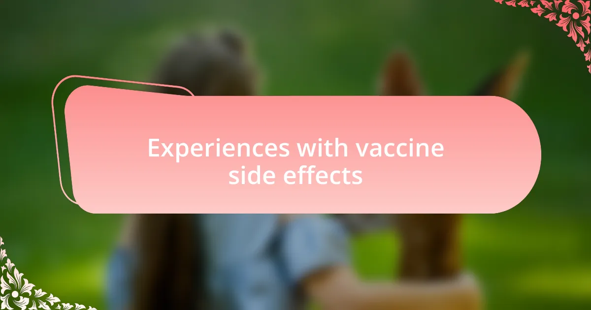 Experiences with vaccine side effects