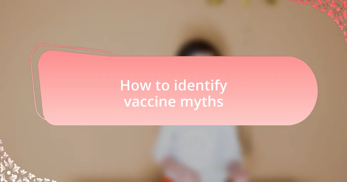 How to identify vaccine myths