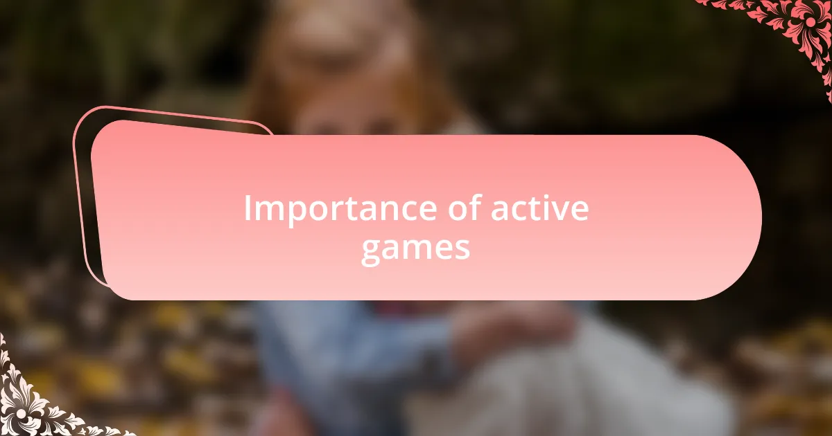 Importance of active games