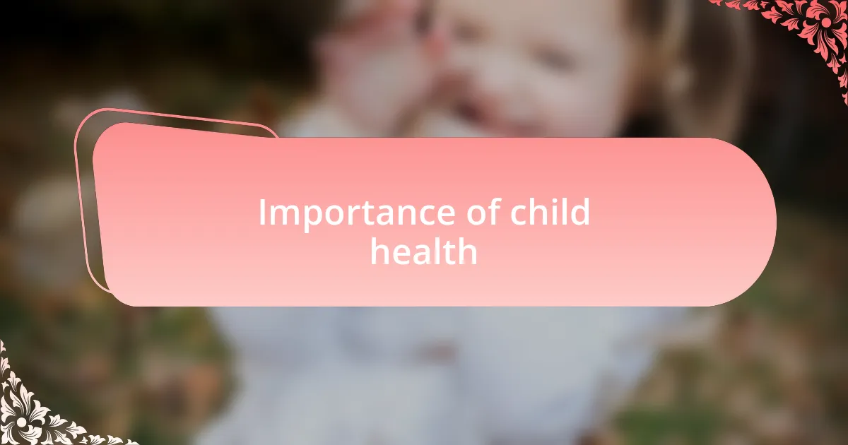 Importance of child health