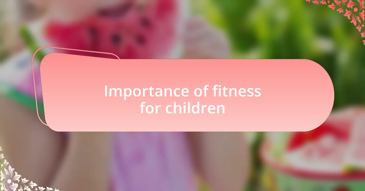 Importance of fitness for children