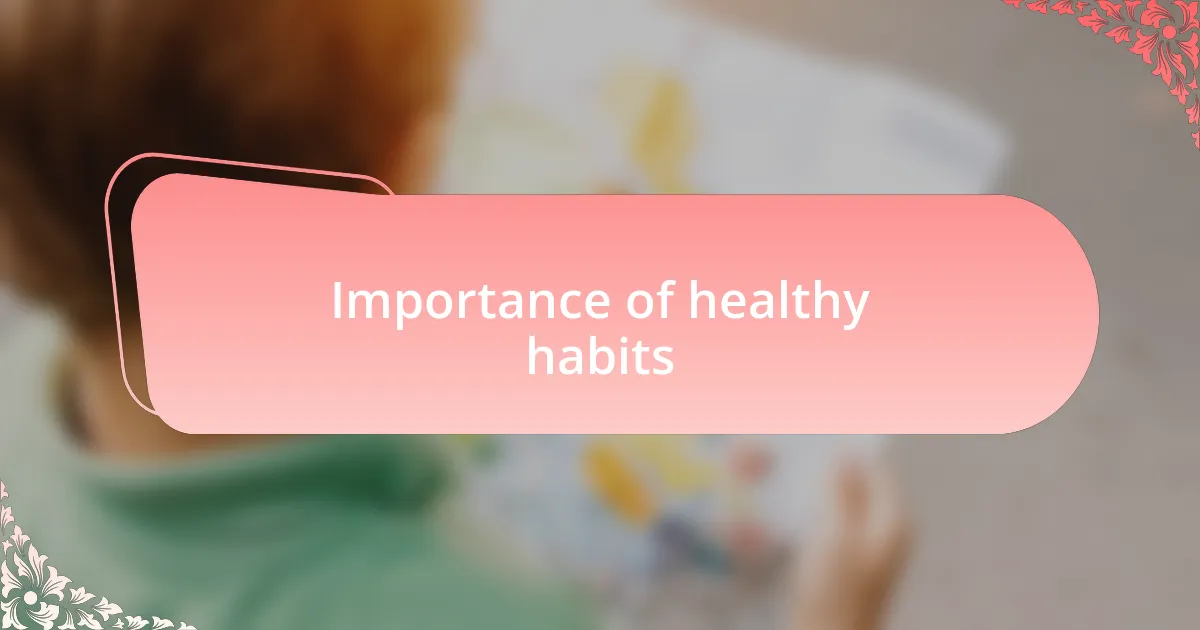 Importance of healthy habits