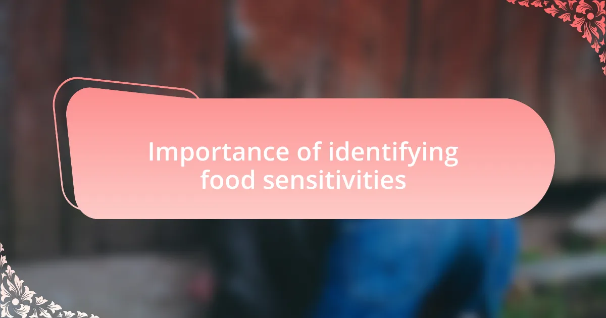 Importance of identifying food sensitivities