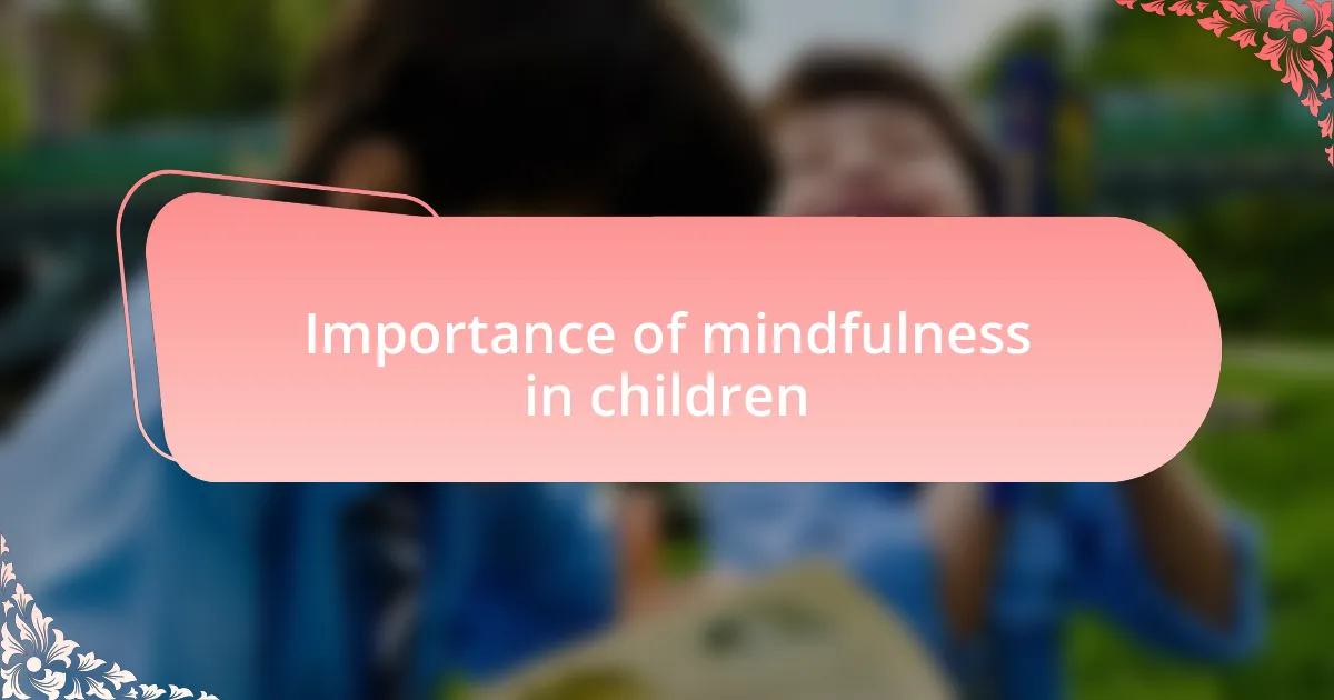 Importance of mindfulness in children