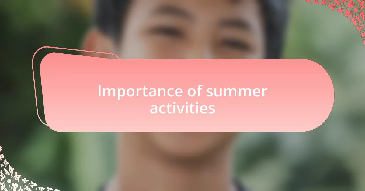 Importance of summer activities