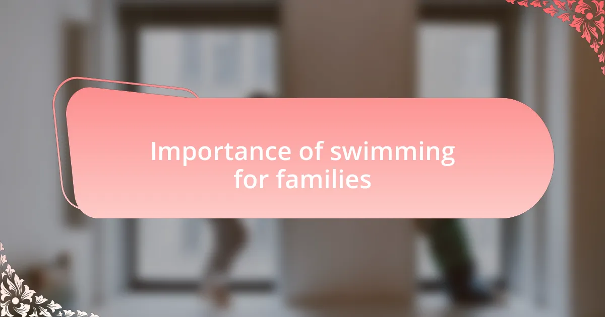 Importance of swimming for families