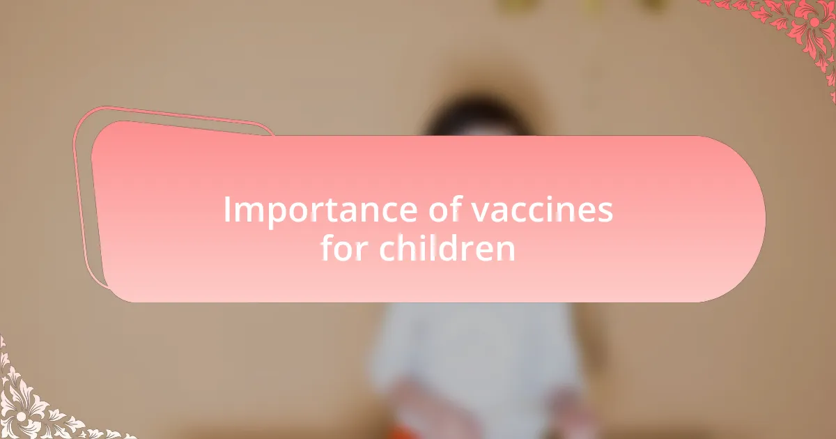 Importance of vaccines for children