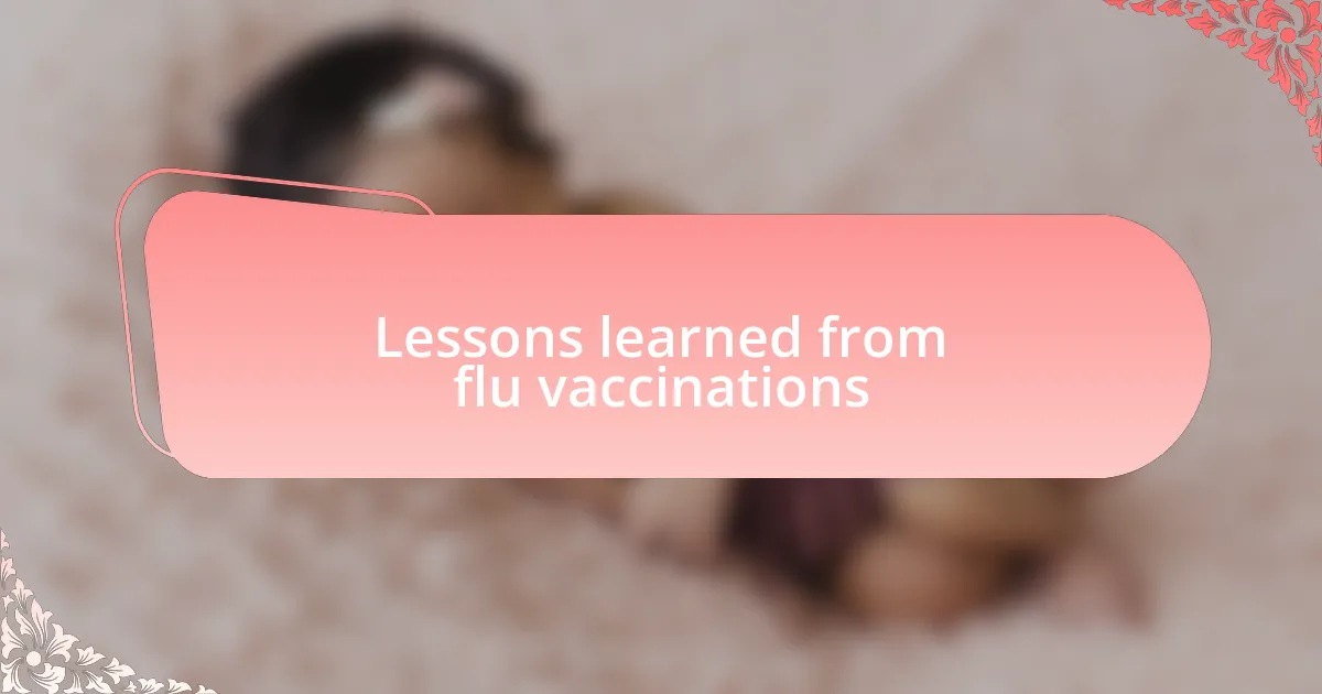 Lessons learned from flu vaccinations