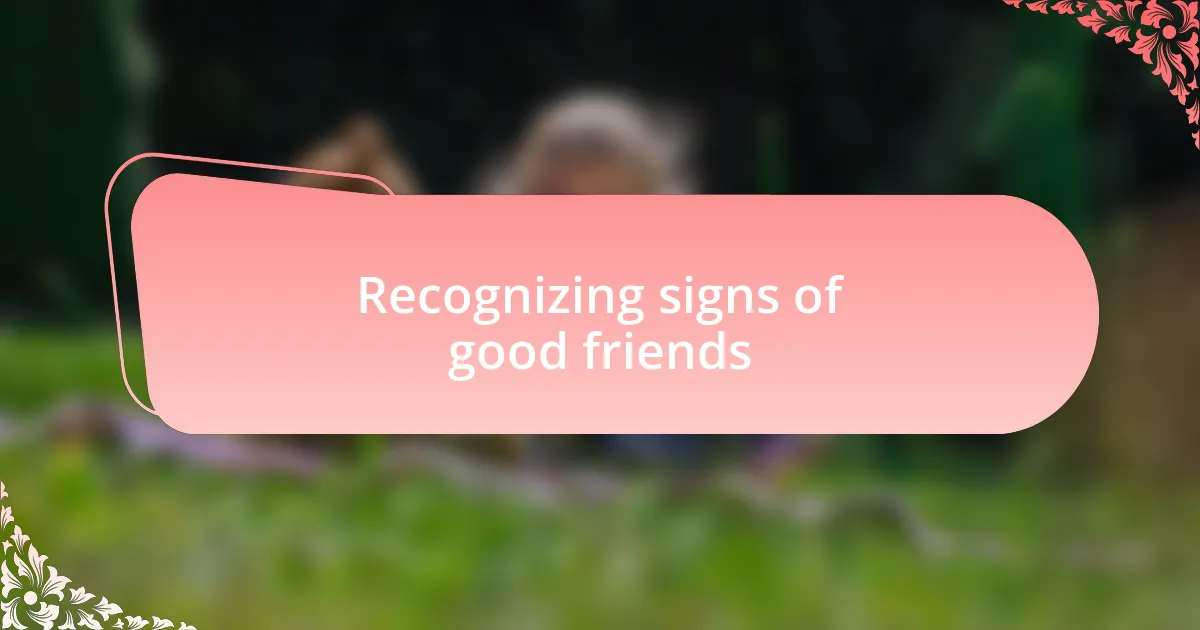 Recognizing signs of good friends