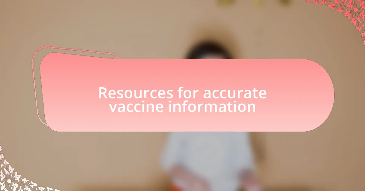 Resources for accurate vaccine information