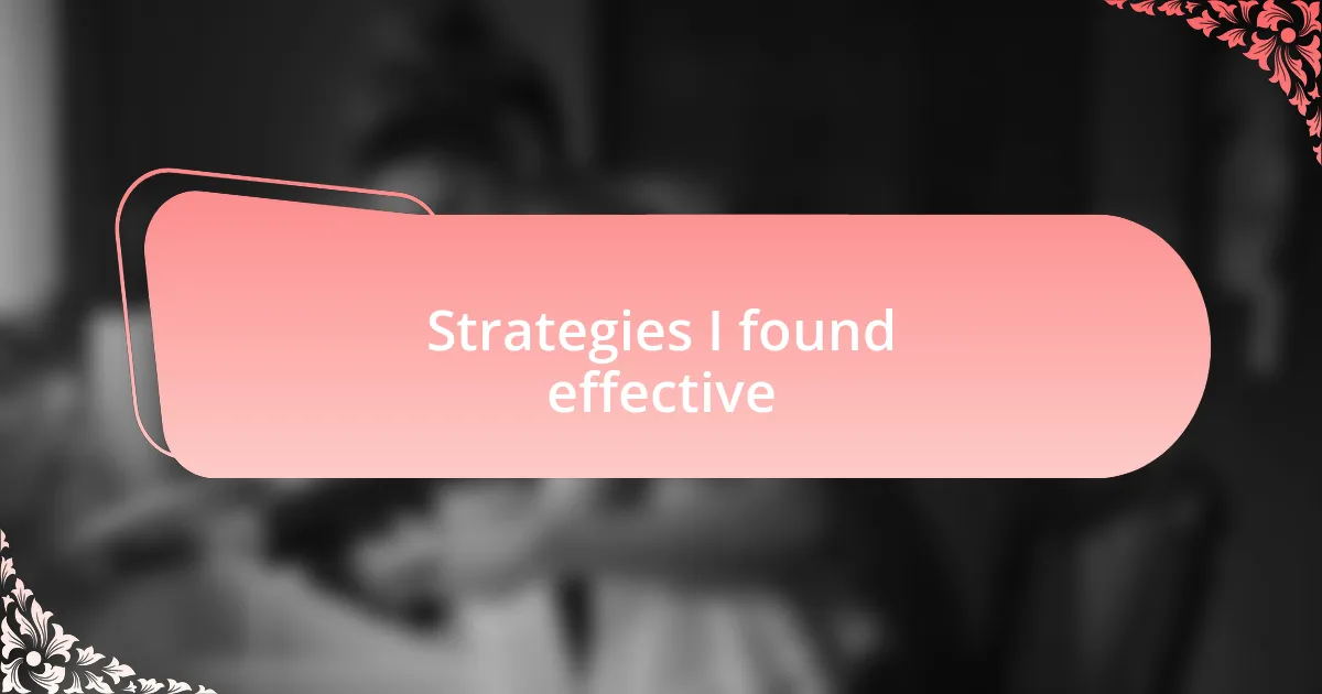 Strategies I found effective