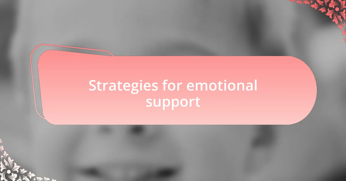 Strategies for emotional support