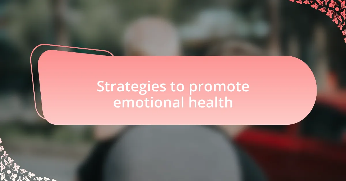 Strategies to promote emotional health