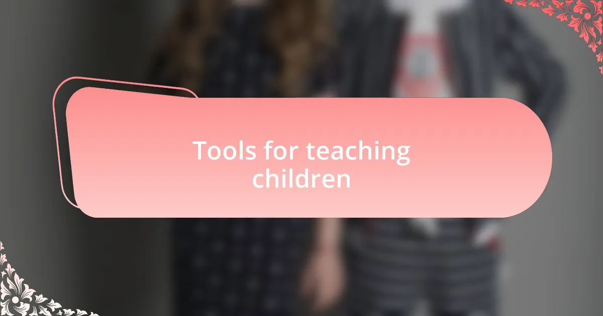 Tools for teaching children