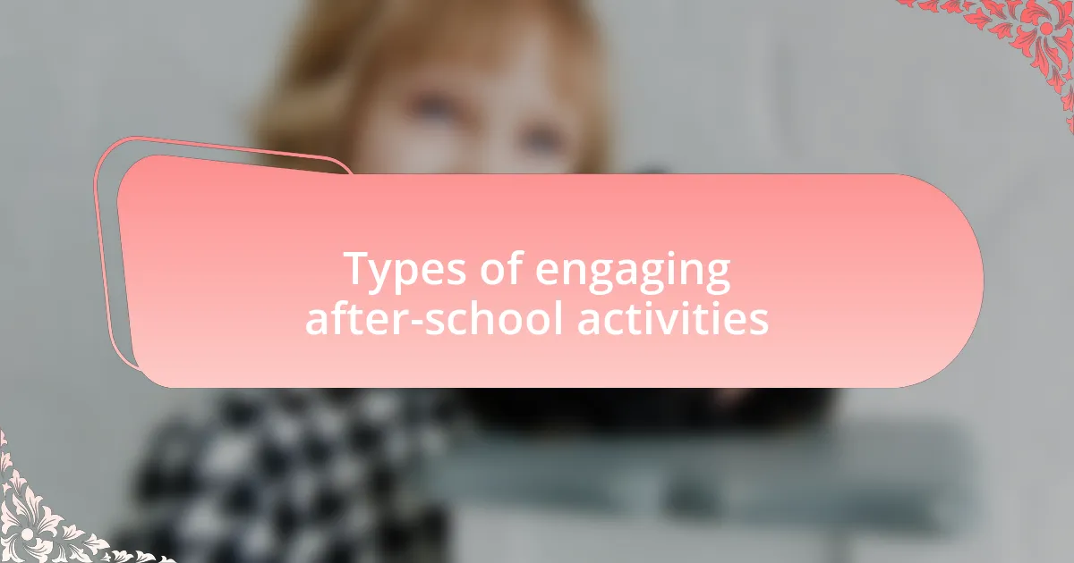 Types of engaging after-school activities