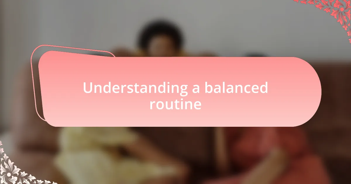 Understanding a balanced routine