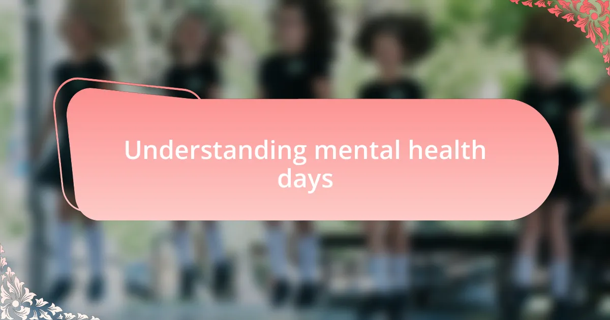 Understanding mental health days
